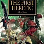 Book Review: “Horus Heresy: The First Heretic”